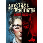 HOSTAGE NEGOTIATOR: CRIME WAVE