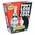 DON’T LOSE YOUR COOL